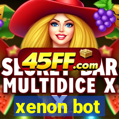 xenon bot